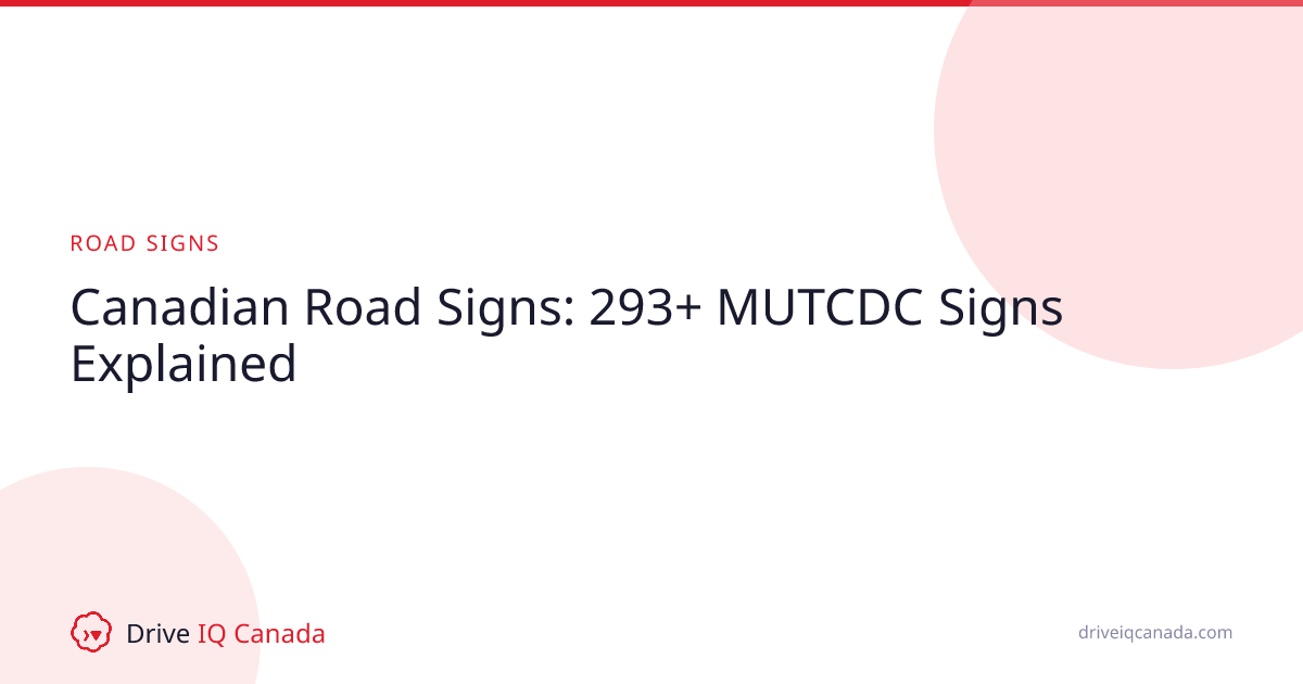 Canadian Road Signs: 293+ MUTCDC Signs Explained | Drive IQ Canada ...